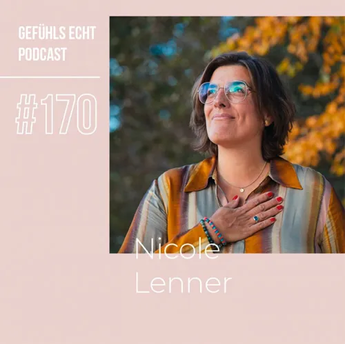Podcast Gefühlsecht mit Nicole Lenner